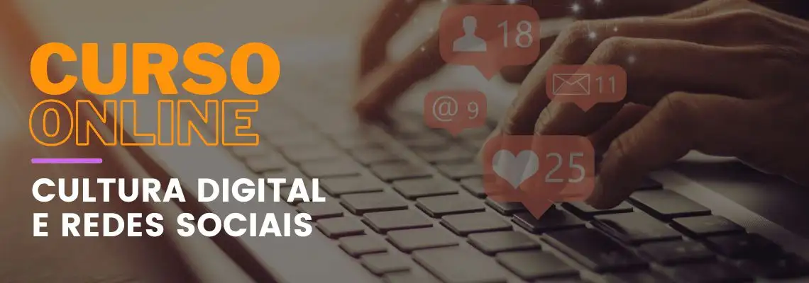 Cultura Digital e Redes Sociais Cultura Digital e Redes Sociais