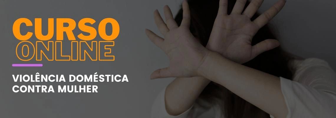 Violência Doméstica contra Mulher Violência Doméstica contra Mulher