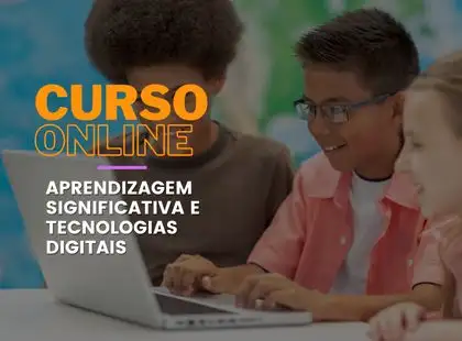 Aprendizagem Significativa e Tecnologias Digitais Aprendizagem Significativa e Tecnologias Digitais