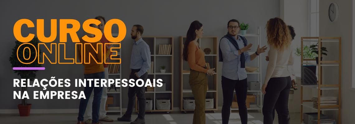 Relações Interpessoais na Empresa