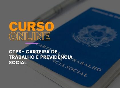CTPS - Carteira de Trabalho e Previdência Social CTPS - Carteira de Trabalho e Previdência Social