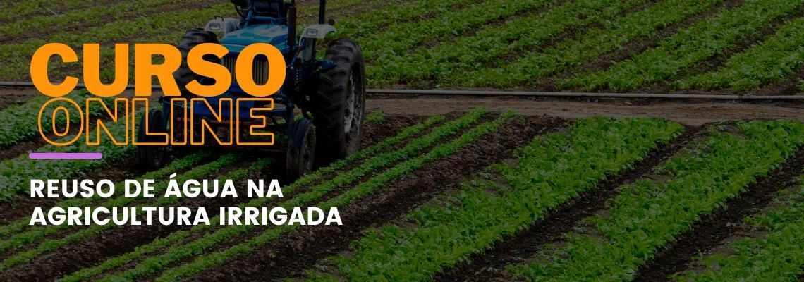 Reuso de Água na Agricultura Irrigada