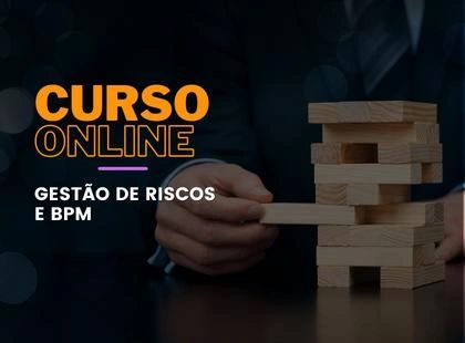 Gestão de Riscos e BPM no Combate à Fraude e Corrupção Gestão de Riscos e BPM no Combate à Fraude e Corrupção