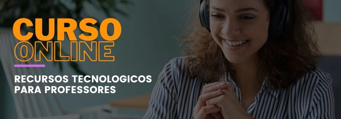 Aulas Online: recursos tecnológicos para professores Aulas Online: recursos tecnológicos para professores