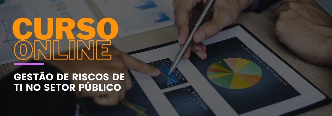 Gestão de Riscos de TI no Setor Público Gestão de Riscos de TI no Setor Público