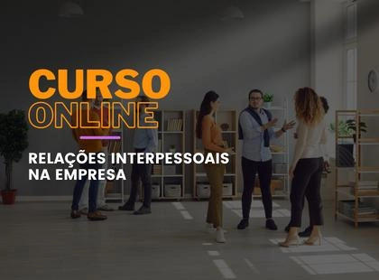 Curso Online Relações Interpessoais Na Empresa | Centro De Estudos E ...