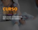 Qualidade e Eficiência na Coleta de Sangue - Noções Gerais